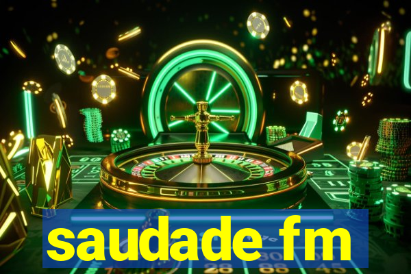 saudade fm